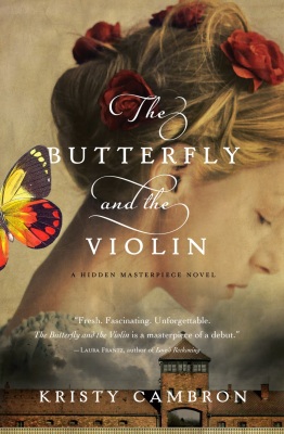 The Butterfly and the Violin by Kristy Cambron ~ A review